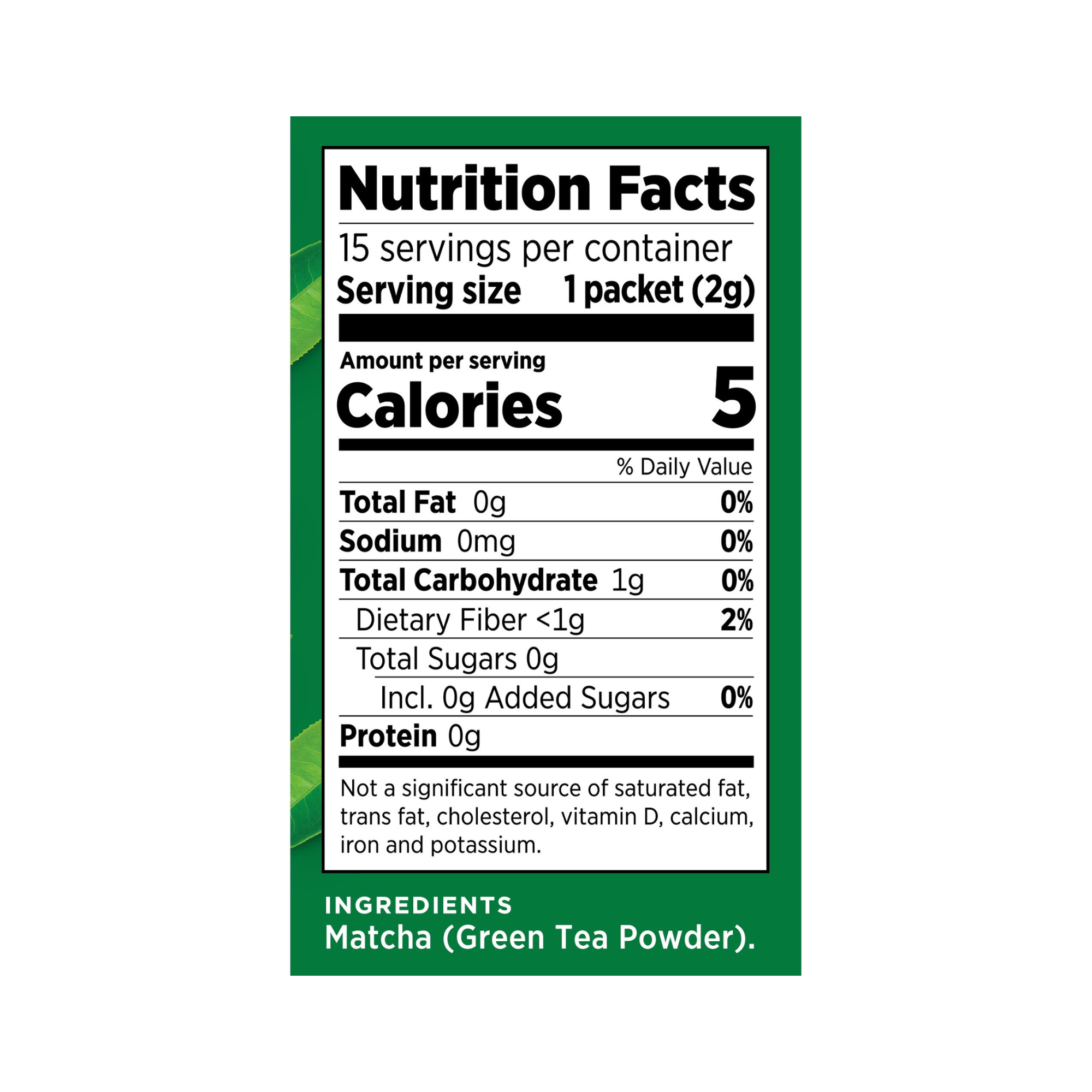 Nutrition label for green tea powder, 5 calories per packet, ingredient: Matcha.